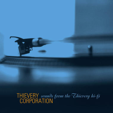 Thievery Corporation -  Sounds From the Thievery Hi Fi